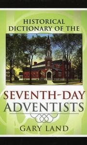 Tapa de Historical Dictionary of the Seventh-Day Adventists (Historical Dictionaries of Religions, Philosophies and Movements)