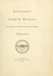 Tapa de Monument to Joseph Warren, its origin, history and dedication, 1898-1904