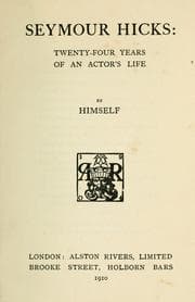 Tapa de Seymour Hicks: twenty-four years of an actor's life