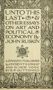 Tapa de Unto this last & other essays on art and political economy