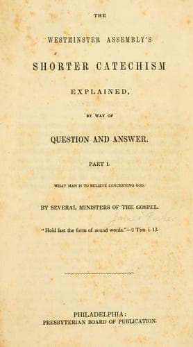 Tapa de The Westminster Assembly's Shorter catechism explained