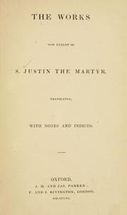 Tapa de The  works now extant of S. Justin the Martyr