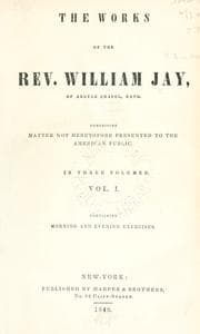Tapa de The works of the Rev. William Jay, of Argyle chapel, Bath