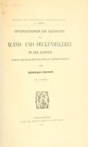 Tapa de Untersuchungen zur Geschichte der Wand- und Deckenmalerei in der Schweiz, vom 9. bis zum Anfang des 16. Jahrhunderts