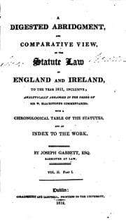 Tapa de A digested abridgment, and comparative view, of the statute law of England and Ireland