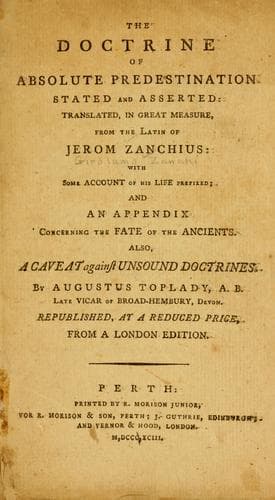 Tapa de The doctrine of absolute predestination stated and asserted