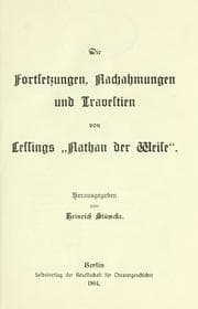 Tapa de Die Fortsetzungen, Nachahmungen und Travestien von Lessings Nathan der Weise