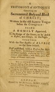 Tapa de A Testimony of antiquity concerning the sacramental body and blood of Christ, written in the old Saxon tongue before the conquest