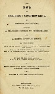 Tapa de The end of religious controversy, in a friendly correspondence between a religious society of Protestants and a Roman Catholic divine