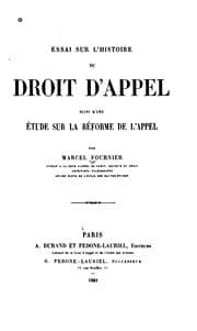 Tapa de Essai sur l'histoire du droit d'appel suivi d'une étude sur la réforme de l'appel