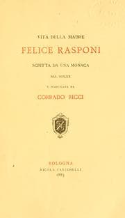 Tapa de Vita della madre Felice Rasponi, scritta da una monaca nel MDLXX, e pubblicata da Corrado Ricci