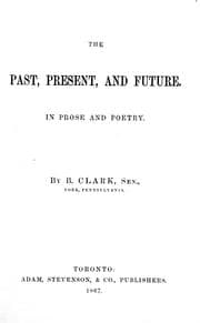 Tapa de The past, present, and future in prose and poetry