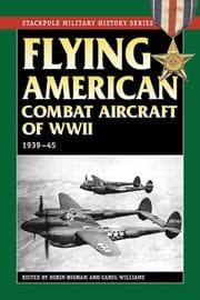 Tapa de Flying American Combat Aircraft of World War II