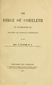 Tapa de The dirge of Coheleth in Ecclesiastes XII, discussed and literally interpreted