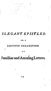 Tapa de Elegant Epistles: Or, A Copious Collection of Familiar and Amusing Letters,