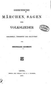 Tapa de Griechische Märchen: Sagen und Volkslieder; gesammelt übersetzt und erläutert