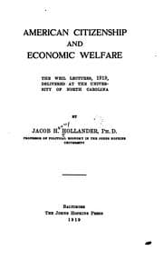 Tapa de American Citizenship and Economic Welfare: the Weil lectures, 1919, delivered at the University ..