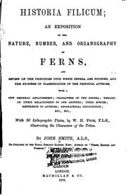 Tapa de Historia filicum: An Exposition of the Nature, Number and Organography of ..