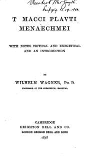 Tapa de T. Macci Plauti Menaechmei: with notes critical and exegetical and an introduction