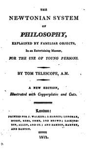 Tapa de The Newtonian System of Philosophy: Explained by Familiar Objects, in an Entertaining Manner ...