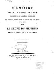 Tapa de Mémoire de M. le baron de-Zach ... sur le degré du méridien: mesuré en Piémont par le p. Beccaria