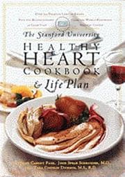 Tapa de The Stanford University healthy heart cookbook & life plan