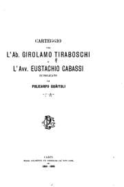 Tapa de Carteggio fra L'Ab. Girolamo Tiraboschi e L'Avv. Eustachio Cabassi