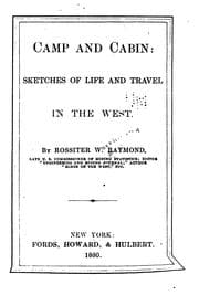 Tapa de Camp and Cabin: Sketches of Life and Travel in the West