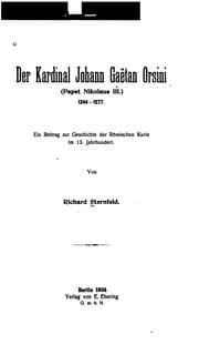 Tapa de Der Kardinal Johann Gaëtan Orsini(papst Nikolaus III.) 1244-1277: Ein Beitrag zur Geschichte der ..