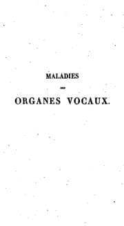 Tapa de Traité médico-chirurgical des maladies des organes de la voix: ou, Recherches théoriques et ..