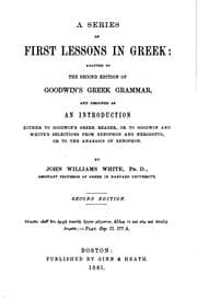 Tapa de A Series of First Lessons in Greek: Adapted to the 2nd Ed. of Goodwin's Greek Grammar and ..