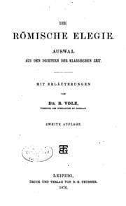 Tapa de Die römische Elegie: Auswahl aus den Dichtern der klassischen Zeit