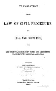 Tapa de Translation of the Law of civil procedure for Cuba and Porto Rico, with annotations, explanatory notes, and amendments made since the American occupation