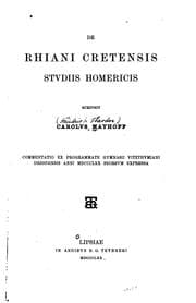 Tapa de De Rhiani Cretensis studiis homericis scripsit Carolus Mayhoff: Commentatio ex programmate ..