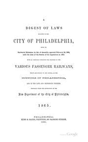 Tapa de A digest of laws relating to the city of Philadelphia
