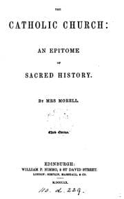 Tapa de The Catholic Church: an epitome of its sacred history [by J.B.A.A. and F.N. Blanchet. Tr.] by ...