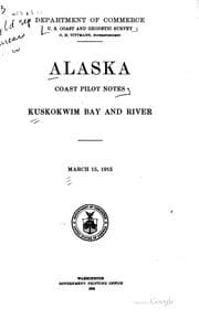 Tapa de Alaska: Coast Pilot Notes. Kuskokwim Bay and River. March 15, 1915