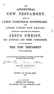 Tapa de The apocryphal New Testament, being all the gospels, epistles, and other pieces now extant