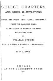 Tapa de Select Charters and Other Illustrations of English Constitutional History ...