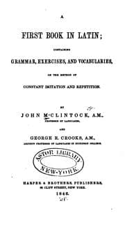 Tapa de A First Book in Latin: Containing Grammar, Exercises, and Vocabularies, on the Method of ...