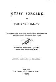 Tapa de Gypsy Sorcery and Fortune Telling: Illustrated by Numerous Incantations, Specimens of Medical ..