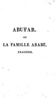 Tapa de Abufar, ou, La famille arabe, tragédie ..