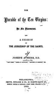 Tapa de The Parable of the Ten Virgins: In Six Discourses, and a Sermon on the Judgeship of the Saints