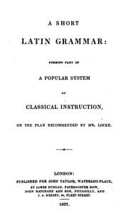 Tapa de A Short Latin Grammar: Forming Part of a Popular System of Classical Instruction, on the Plan ..