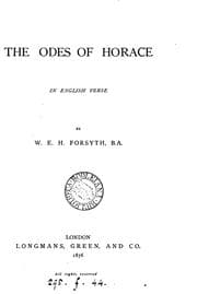 Tapa de The Odes of Horace, in Engl. verse, by W.E.H. Forsyth