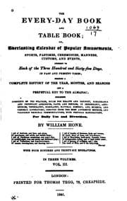 Tapa de The Every-day Book and Table Book; Or, Everlasting Calendar of Popular ..