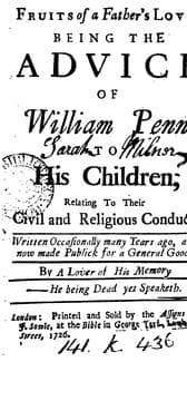 Tapa de Fruits of a father's love, the advice of W. Penn to his children, relating to their civil and ..