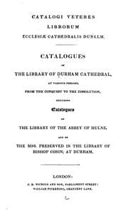 Tapa de Catalogi veteres librorum Ecclesiae cathedralis dunelm: Catalogues of the Library of Durham ...