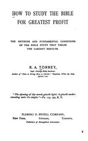 Tapa de How to Study the Bible for Greatest Profit: The Methods and Fundamental Conditions of the Bible ..