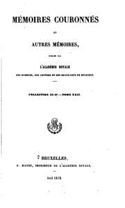Tapa de Mémoires couronnés et autres mémoires publićs par l'Académie royale des sciences, des lettres et ...